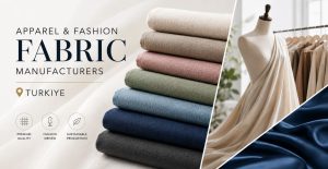 Apparel & Fashion Fabric Manufacturers Turkiye