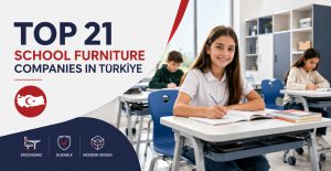 Top 21 School Furniture Companies Türkiye