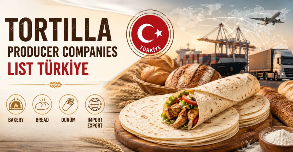 Tortilla Producer Companies List Türkiye