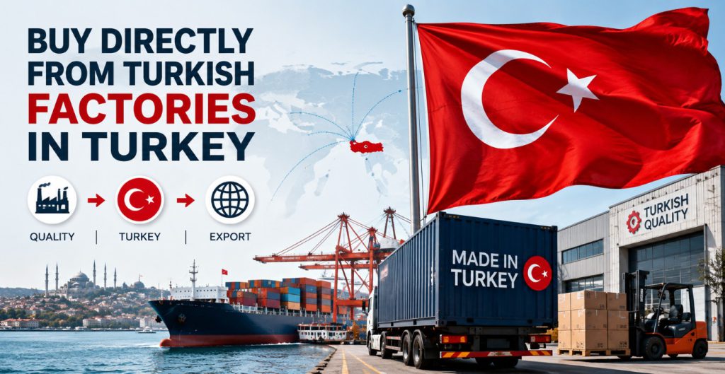 Buy Directly from Turkish Factories in Turkey