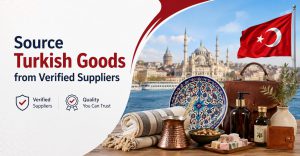 Source Turkish Goods from Verified Suppliers