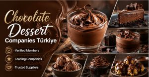 Chocolate Dessert Producer Companies Turkey