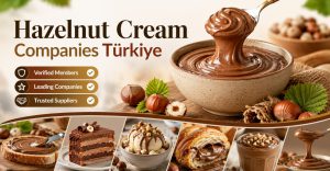 Hazelnut Cream Producer Companies Turkey